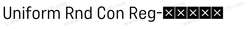 Uniform Rnd Con Reg字体转换